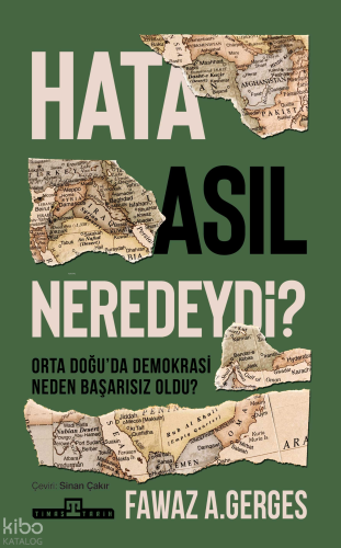 Hata Asıl Neredeydi?;Orta Doğu'da Demokrasi Neden Başarısız Oldu? Fawa