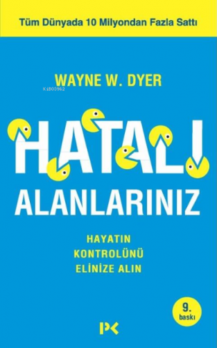 Hatalı Alanlarınız; Hayatın Kontrolünü Elinize Alın