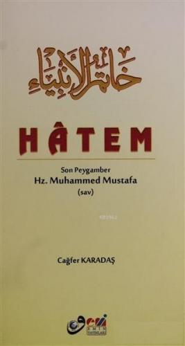 Hatem Son Peygamber Hz. Muhammed Mustafa Cağfer Karadaş