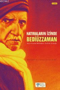 Hatıraların İzinde Bediüzzaman M. Sadık Erdağı