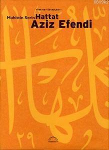 Hattat Aziz Efendi Muhittin Serin