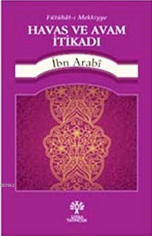 Havas ve Avam İtikadı Muhyiddin İbn Arabi