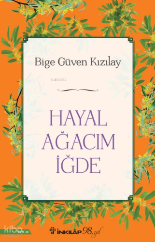 Hayal Ağacım İğde Bige Güven Kızılay