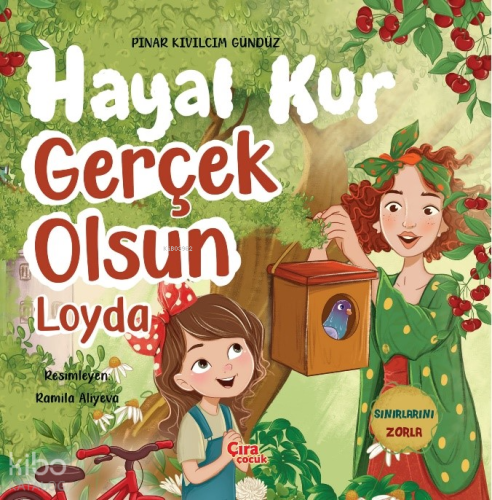 Hayal Kur Gerçek Olsun Loyda Pınar Kıvılcım Gündüz