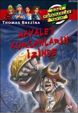 Hayalet Korsanların İzinde Thomas Brezina