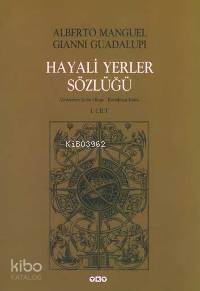 Hayali Yerler Sözlüğü (2. Cilt) Alberto Manguel