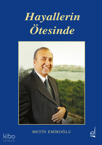 Hayallerin Ötesinde (Ciltli)