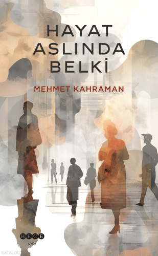 Hayat Aslında Belki Mehmet Kahraman
