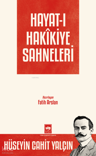 Hayat-ı Hakîkiye Sahneleri Hüseyin Cahit Yalçın