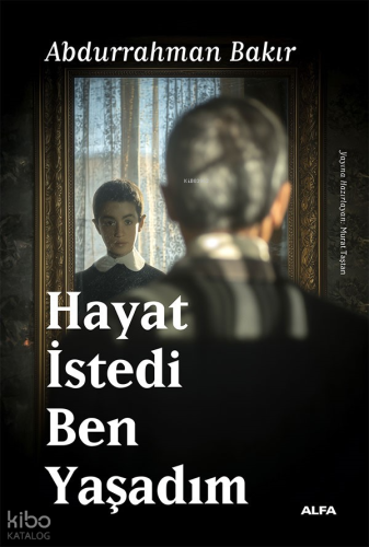 Hayat İstedi Ben Yaşadım Abdurrahman Bakır