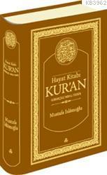 Hayat Kitabı Kur'an (Ciltli-Gerekçeli Meal-Tefsir); Nüzul Sırasına Göre
