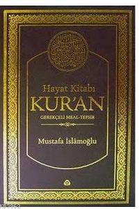 Hayat Kitabı Kur'an; Gerekçeli Meal Tefsir (2 Cilt)