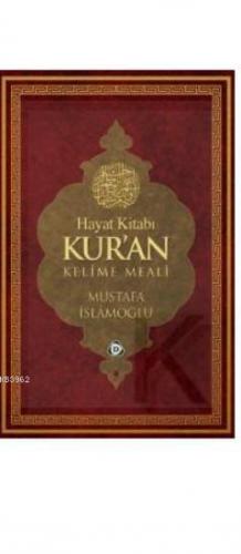 Hayat Kitabı Kuran Kelime Meali (Orta Boy) Mustafa İslamoğlu