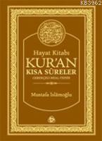 Hayat Kitabı Kur'an - Kısa Sureler Mustafa İslamoğlu
