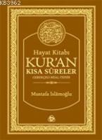 Hayat Kitabı Kur'an Kısa Sureler Mustafa İslamoğlu