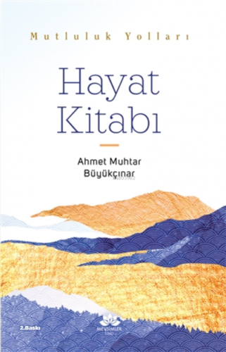 Hayat Kitabı;Mutluluk Yolları