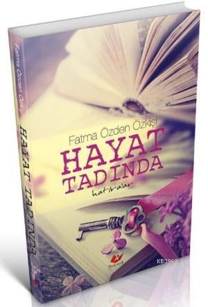 Hayat Tadında Yaşanmış Hatıralar