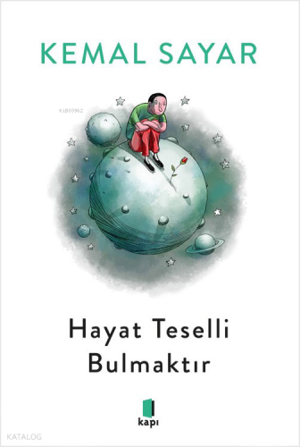Hayat Teselli Bulmaktır Kemal Sayar