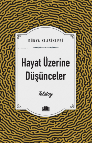 Hayat Üzerine Düşünceler Lev Nikolayeviç Tolstoy
