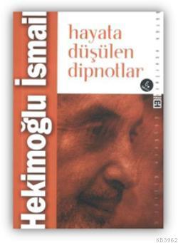 Hayata Düşülen Dipnotlar