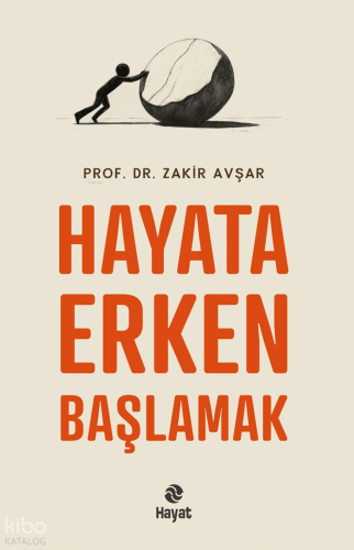 Hayata Erken Başlamak Zakir Avşar