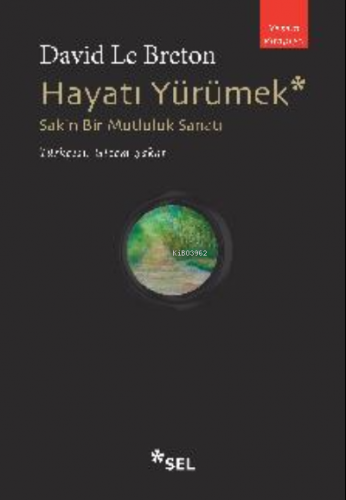 Hayatı Yürümek: Sakin Bir Mutluluk Sanatı
