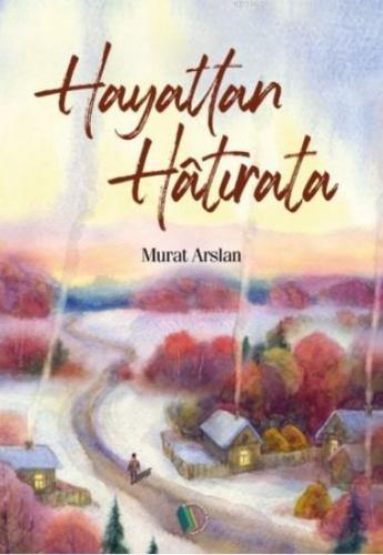 Hayattan Hatırata Murat Arslan