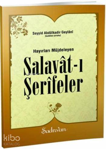 Hayırları Müjdeleyen Salavatı şerifeler