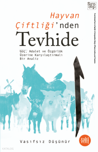 Hayvan Çiftliği’nden Tevhide