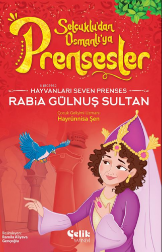 Hayvanları Çok Seven Prenses;Rabia Gülnuş Sultan Hayrünnisa Şen