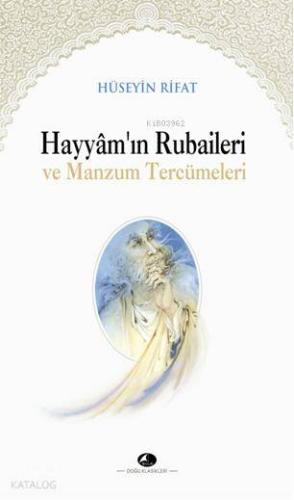 Hayyam'ın Rubaileri ve Manzum Tercümeleri