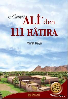 Hazreti Ali'den 111 Hatıra Murat Kaya
