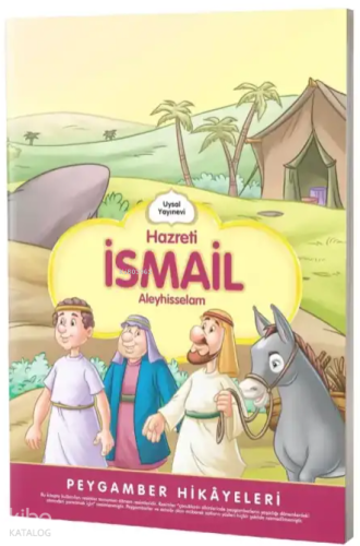 Hazreti İsmail;Peygamber Hikayeleri Şebnem Pişkin