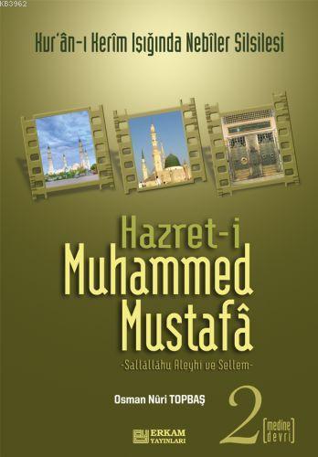 Hazreti Muhammed Mustafa 2 Medine Devri; Medine Devri Osman Nuri Topba