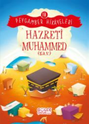 Hazreti Muhammed - Peygamber Hikâyeleri 10 Burhan Güven