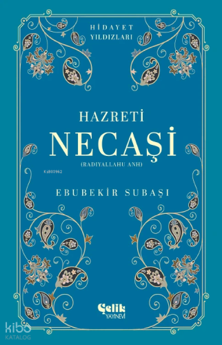 Hazreti Necaşi (Radıyallahu Anh) - Hidayet Yıldızları Ebubekir Subaşı