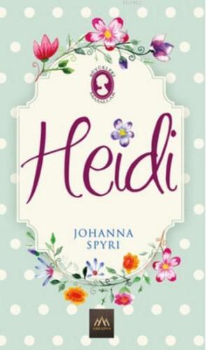 Heidi; Büyüklere Masallar (Ciltli)