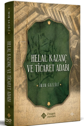 Helal Kazanç ve Ticaret Adabı İmam Gazali