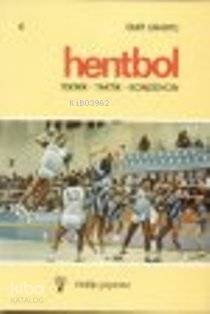 Hentbol; Teknik - Taktik - Kondisyon