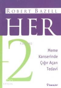 Her 2; Meme Kanserinde Çığır Açan Tedavi