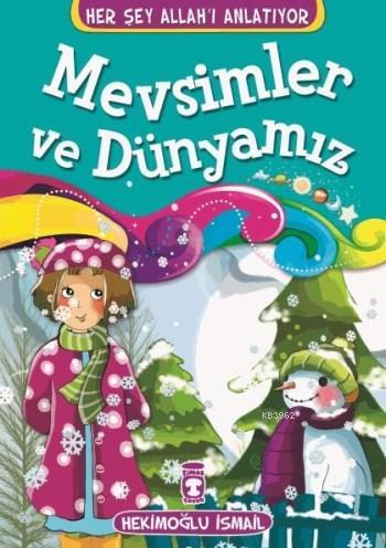 Her Şey Allah'ı Anlatıyor - Mevsimler ve Dünyamız Hekimoğlu İsmail