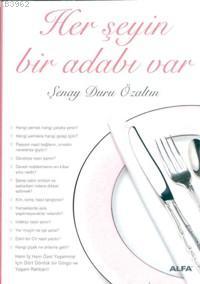 Her Şeyin Bir Adabı Var