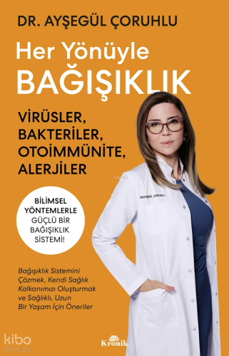Her Yönüyle Bağışıklık;Virüsler, Bakteriler, Otoimmünite, Alerjiler