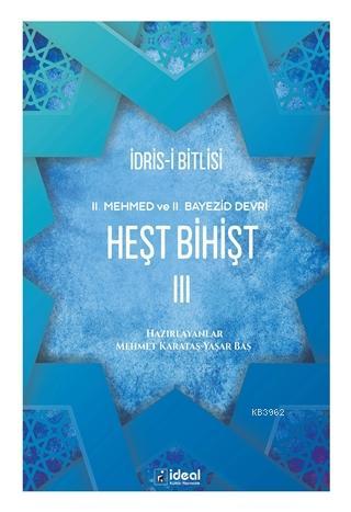 Heşt Bihişt 3; 2. Mehmed ve 2. Bayezid Devri