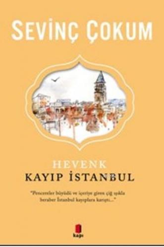 Hevenk Kayıp İstanbul Sevinç Çokum