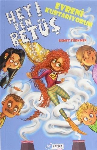 Hey! Ben Betüş - Evreni Kurtarıyorum