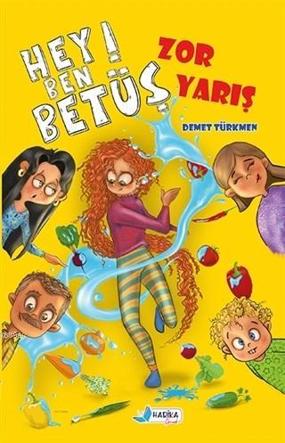 Hey! Ben Betüş - Zor Yarış