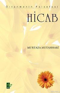 Hicab; Örtünmenin Felsefesi