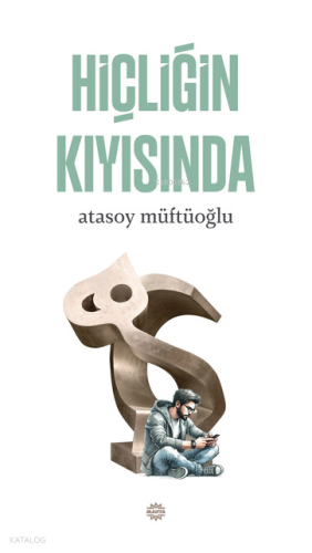 Hiçliğin Kıyısında Atasoy Müftüoğlu