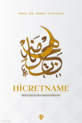 Hicretname - Kutlu Yolculuğun Manzum Hikayesi